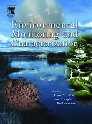 Environmental Monitoring and Characterization - Artiola, Janick, and Pepper, Ian, and Brusseau, Mark L