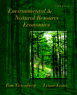 Environmental & Natural Resource Economics - Tietenberg, Tom, and Lewis, Lynne
