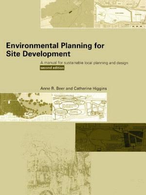 Environmental Planning for Site Development - Beer, Anne, and Higgins, Cathy