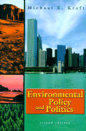 Environmental Policy and Politics - Kraft, Michael E