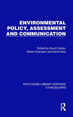 Environmental Policy, Assessment and Communication - Canter, David (Editor), and Krampen, Martin (Editor), and Stea, David (Editor)