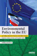 Environmental Policy in the Eu: Actors, Institutions and Processes
