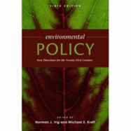 Environmental Policy: New Directions for the Twenty-First Century, 6th Edition