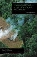Environmental Politics in Latin America and the Caribbean volume 1: Introduction
