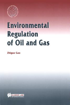 Environmental Regulation Of Oil And Gas - Zhiguo Gao