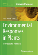 Environmental Responses in Plants: Methods and Protocols