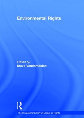 Environmental Rights - Vanderheiden, Steve (Editor)