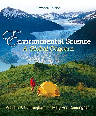 Environmental Science: A Global Concern - Cunningham, Mary Ann, Professor, and Cunningham, William P, and Cunningham Mary