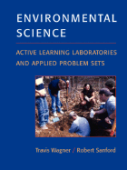 Environmental Science: Active Learning Laboratories and Applied Problem Sets - Wagner, Travis P, and Sanford, Robert