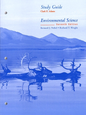 Environmental Science: Study Guide - Nebel, Bernard J, PhD, and Wright, Richard T