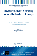 Environmental Security in South-Eastern Europe: International Agreements and Their Implementation