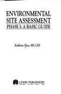 Environmental Site Assessmentphase 1: A Basic Guide