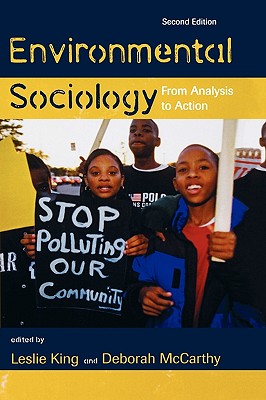 Environmental Sociology: From Analysis to Action - King, Leslie (Editor), and McCarthy, Deborah (Editor)