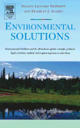 Environmental Solutions: Environmental Problems and the All-Inclusive Global, Scientific, Political, Legal, Economic, Medical, and Engineering Bases to Solve Them