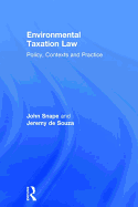 Environmental Taxation Law: Policy, Contexts and Practice