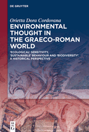 Environmental Thought in the Graeco-Roman World: 'Ecological' Sensitivity, 'Sustainable' Behaviour and 'Biodiversity'. a Historical Perspective