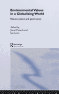 Environmental Values in a Globalizing World: Nature, Justice and Governance