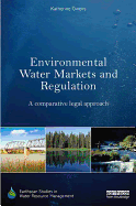 Environmental Water Markets and Regulation: A comparative legal approach