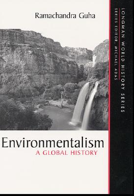 Environmentalism: A Global History - Guha, Ramachandra