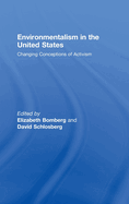 Environmentalism in the United States: Changing Patterns of Activism and Advocacy
