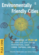 Environmentally Friendly Cities: Proceedings of Plea 1998, Passive and Low Energy Architecture, 1998, Lisbon, Portugal, June 1998