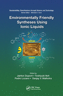 Environmentally Friendly Syntheses Using Ionic Liquids