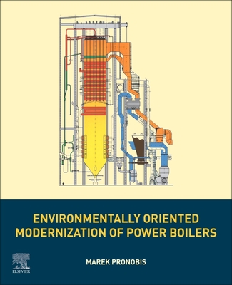 Environmentally Oriented Modernization of Power Boilers - Pronobis, Marek