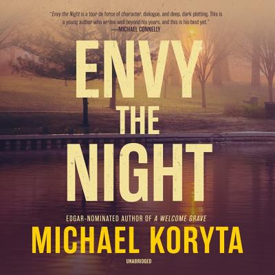 Envy the Night - Koryta, Michael, and Boyett, Mark (Read by)