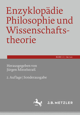 Enzyklopdie Philosophie und Wissenschaftstheorie: Bd. 4: Ins-Loc - Mittelstra, Jrgen (Editor)