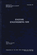 Enzyme Engineering Vol. XIII: Proceedings of a Conference Sponsored by the Engineering Foundation, October 15-20, 1995