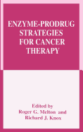 Enzyme-Prodrug Strategies for Cancer Therapy