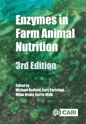 Enzymes in Farm Animal Nutrition - Bedford, Michael R (Editor), and Partridge, Gary G (Editor), and Hruby, Milan (Editor)