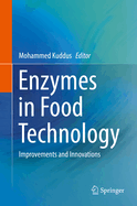 Enzymes in Food Technology: Improvements and Innovations