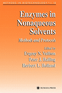 Enzymes in Nonaqueous Solvents: Methods and Protocols