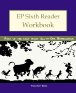Ep Sixth Reader Workbook: Part of the Easy Peasy All-In-One Homeschool