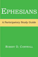 Ephesians: A Participatory Study Guide