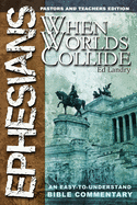 Ephesians: When Worlds Collide