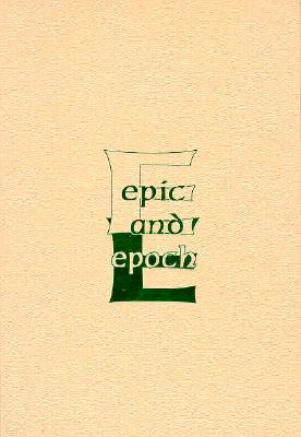 Epic and Epoch: History of a Genre - Oberhelman, Steven M (Editor), and Kelly, Van (Editor), and Golsan, Richard (Editor)
