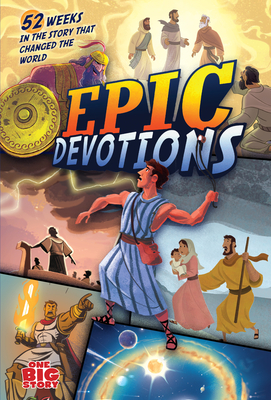 Epic Devotions: 52 Weeks in the Story That Changed the World - Armstrong, Aaron