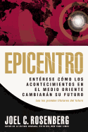 Epicentro: Enterese Como los Acontecimientos en el Medio Oriente Cambiaran su Futuro