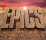 Epics: The History of the World According to Hollywood - City of Prague Philharmonic Orchestra and Chorus, The/Crouch End Festival Chorus