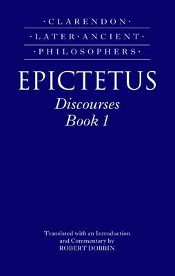 Epictetus: Discourses, Book 1 - Dobbin, Robert F (Editor)