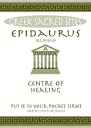 Epidaurus: Centre of Healing. All You Need to Know About the Site's Myths, Legends and its Gods