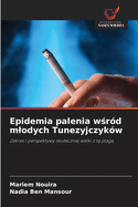 Epidemia palenia w r?d mlodych Tunezyjczyk?w