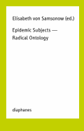 Epidemic Subjects - Radical Ontology