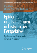 Epidemien Und Pandemien in Historischer Perspektive: Epidemics and Pandemics in Historical Perspective