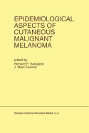 Epidemiological Aspects of Cutaneous Malignant Melanoma