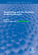Epidemiology and the Prevention of Mental Disorders
