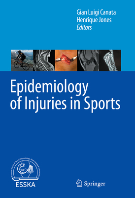 Epidemiology of Injuries in Sports - Canata, Gian Luigi (Editor), and Jones, Henrique (Editor)