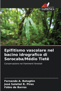 Epifitismo vascolare nel bacino idrografico di Sorocaba/M?dio Tiet?